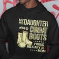 My Daughter Wears Combat Boots Gift Proud Military Mom Gift Hoodie Unique Gifts