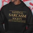 National Sarcasm Society Funny Sarcastic Hoodie Unique Gifts