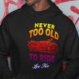 Never Too Old To Ride Live Free Gift V2 Hoodie Unique Gifts