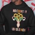 No Country For Old Men Uterus 1973 Pro Roe Pro Choice Hoodie Unique Gifts