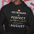 No Woman Is Perfect Except Those Born In August Hoodie Unique Gifts