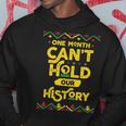 One Month Cant Hold Our History African Black History Month Men Hoodie Personalized Gifts
