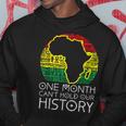 One Month Cant Hold Our History Pan African Black History V2 Men Hoodie Graphic Print Hooded Sweatshirt Personalized Gifts