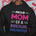 Proud Mom Of A Bisexual Daughter Lgbtq Pride Mothers Day Gift Hoodie Unique Gifts