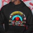 Rainbow Dear Parents Tag Youre It Last Day School Teacher Great Gift V2 Hoodie Unique Gifts