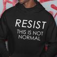 Resist This Is Not Normal Anti Trump Tshirt Hoodie Unique Gifts