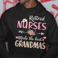 Retired Nurses Make The Best Grandmas Mother S Day Hoodie Personalized Gifts
