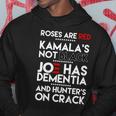 Roses Are Red Kamalas Not Black Joe Has Dementia And Hunters On Crack Tshirt Hoodie Unique Gifts