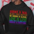 Science Is Real Hoodie Unique Gifts