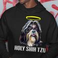 Shitzu Dog Holy Shih Tzu Hoodie Unique Gifts