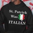 St Patrick Was Italian Funny St Patricks Day Hoodie Personalized Gifts