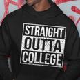 Straight Outta College Funny Senior Graduate Graudation Hoodie Unique Gifts