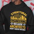 Structural Graduation Engineering Architect Funny Physics Gift Hoodie Unique Gifts