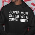 Super Mom Funny Gifts For Mothers Hoodie Unique Gifts