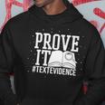 Text Evidence Prove It Teacher Grade English Language Art Hoodie Funny Gifts