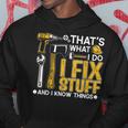 Thats What I Do I Fix Stuff And I Know Things Funny Saying V8 Hoodie Personalized Gifts