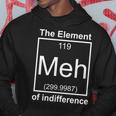 The Element Meh Of Indifference Hoodie Unique Gifts