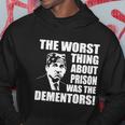 The Worst Thing About Prison Was The Dementors Funny Hoodie Unique Gifts