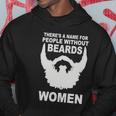 Theres A Name For People Without Beards Hoodie Unique Gifts