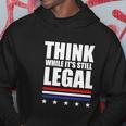 Think While It Is Still Legal Trending Design Hoodie Personalized Gifts