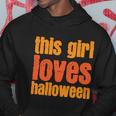 This Girl Loves Halloween Funny Halloween Quote Hoodie Unique Gifts