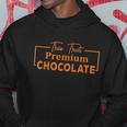 This That Premium Chocolate Funny Chocolate Lovers Hoodie Unique Gifts