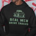 Trucker Trucker Real Drive Trucks Funny Vintage Truck Driver Hoodie Funny Gifts