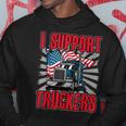 Trucker Trucker Support I Support Truckers Freedom Convoy Hoodie Funny Gifts