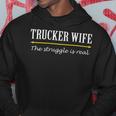 Trucker Trucker Wife Shirts Struggle Is Real Shirt Hoodie Funny Gifts