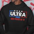 Ultra Maga And Proud Of It V3 Hoodie Unique Gifts