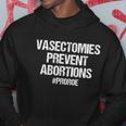 Vasectomies Prevent Abortions V2 Hoodie Unique Gifts