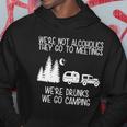 Were Not Alcoholics Were Drunks We Go Camping Tshirt Hoodie Unique Gifts