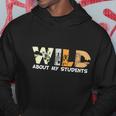Wild About My Students Proud Teacher Graphic Plus Size Shirt For Teacher Female Hoodie Unique Gifts