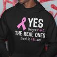 Yes Theyre Fake Funny Breast Cancer Tshirt Hoodie Unique Gifts