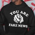 You Are Fake News Funny Trump Political Hoodie Unique Gifts