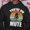 Youre On Mute Retro Funny Tshirt Hoodie Unique Gifts