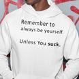 Always Be Yourself Hoodie Funny Gifts
