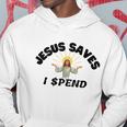 Jesus Saves I Spend Hoodie Unique Gifts