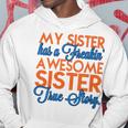 My Sister Has A Freakin Awesome Sister V2 Hoodie Funny Gifts