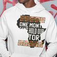 One Month CanHold Our History Black History Month Men Hoodie Personalized Gifts