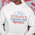 Stars Stripes Reproductive Rights Patriotic 4Th Of July 1973 Protect Roe Pro Choice Hoodie Unique Gifts