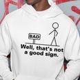 Thats Not A Good Sign Hoodie Funny Gifts