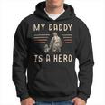 Firefighter Usa Flag My Daddy Is A Hero Firefighting Firefighter Dad V2 Hoodie