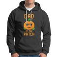 Dad Of The Patch Pumpkin Halloween Quote Hoodie