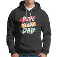 Dope Black Dad Fathers Day Juneteenth Hoodie