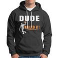 Dude Nailed It Funny Basketball Joke Basketball Player Silhouette Basketball Hoodie