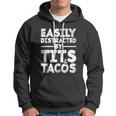 Easily Distracted By Tits And Tacos Hoodie