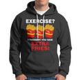 Exercise I Thought You Said French Fries Tshirt Hoodie