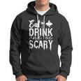 Fat Drink And Be Scary Halloween Quote Hoodie