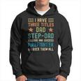 Firefighter Funny Firefighter Fathers Day Have Three Titles Dad Stepdad Hoodie